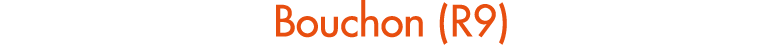 Bouchon (R9)