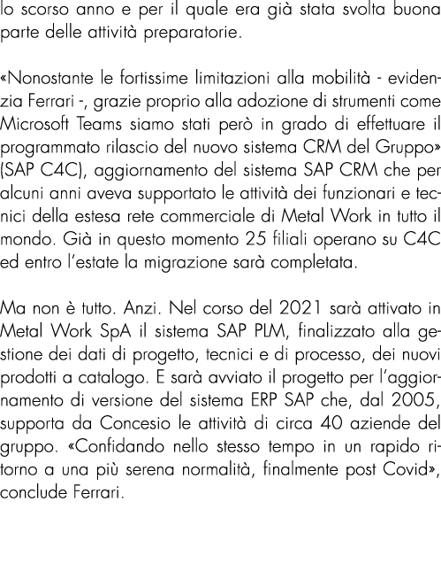 lo scorso anno e per il quale era gi stata svolta buona parte delle attivit  preparatorie. «Nonostante le fortissime...