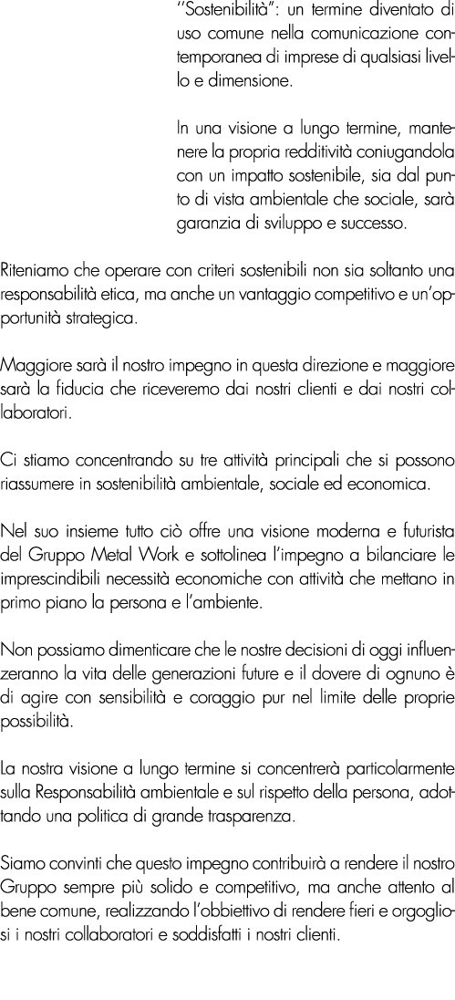 ‘’Sostenibilit ”: un termine diventato di uso comune nella comunicazione contemporanea di imprese di qualsiasi livell...