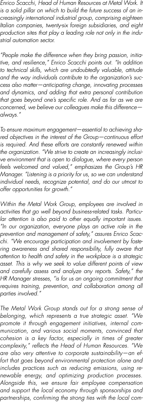 Enrico Scacchi, Head of Human Resources at Metal Work. It is a solid pillar on which to build the future success of a...